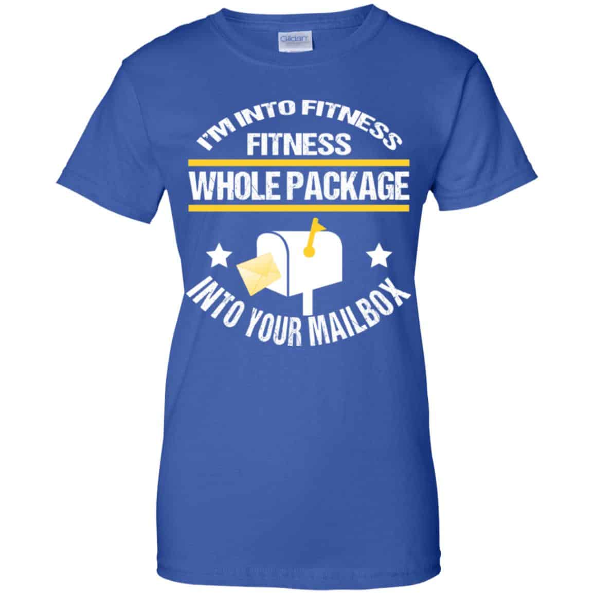 I’m Into Fitness Fitness Whole Package Into Your Mailbox T-Shirts, Hoodie, Tank