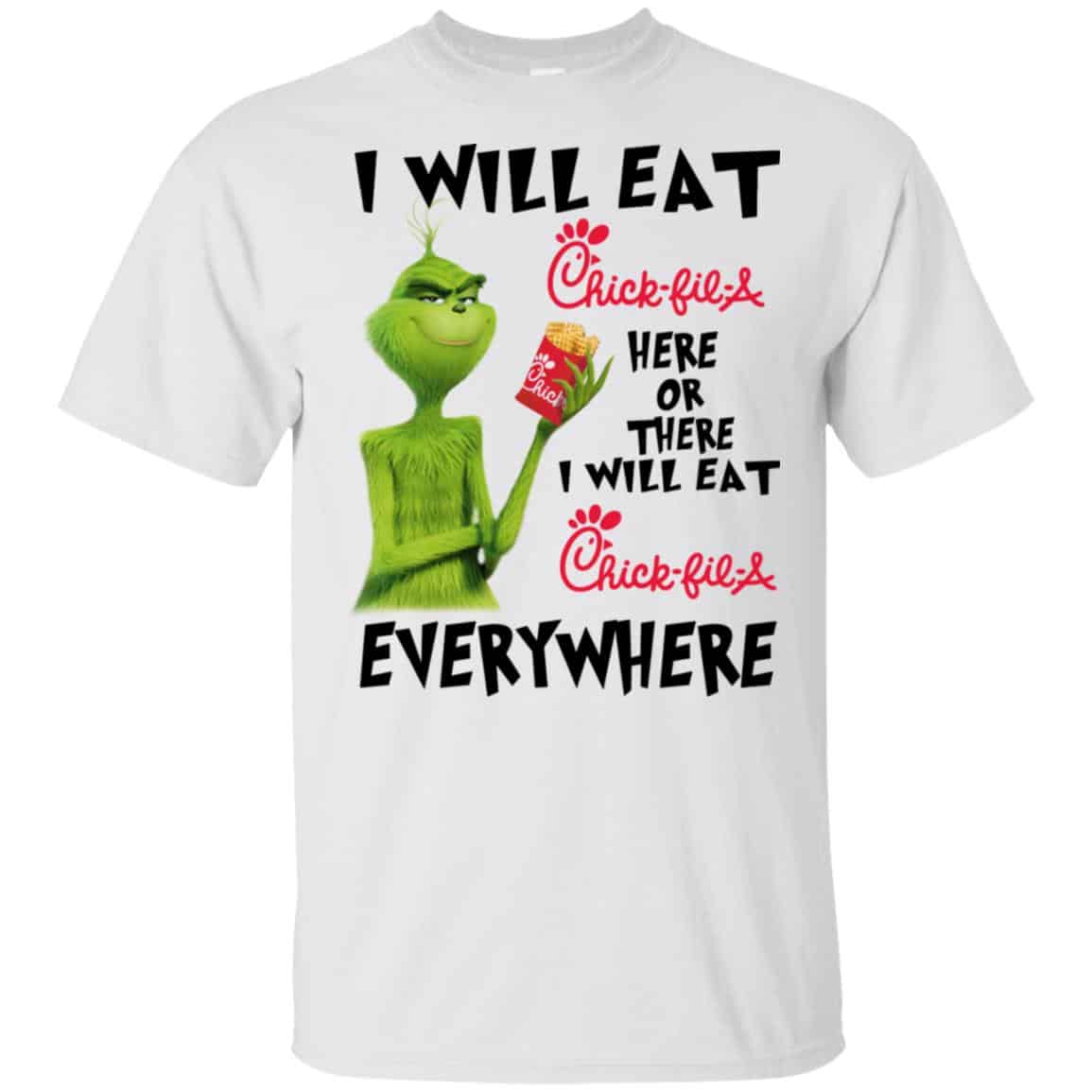 I Will Eat Chick-fil-A Here Or There I Will Eat Chick-fil-A Everywhere T-Shirts, Hoodie, Tank