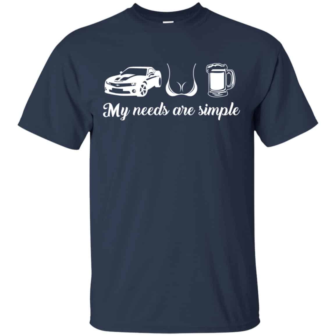 My Needs Are Simple Camaro Boobs And Beer Shirt, Hoodie, Tank