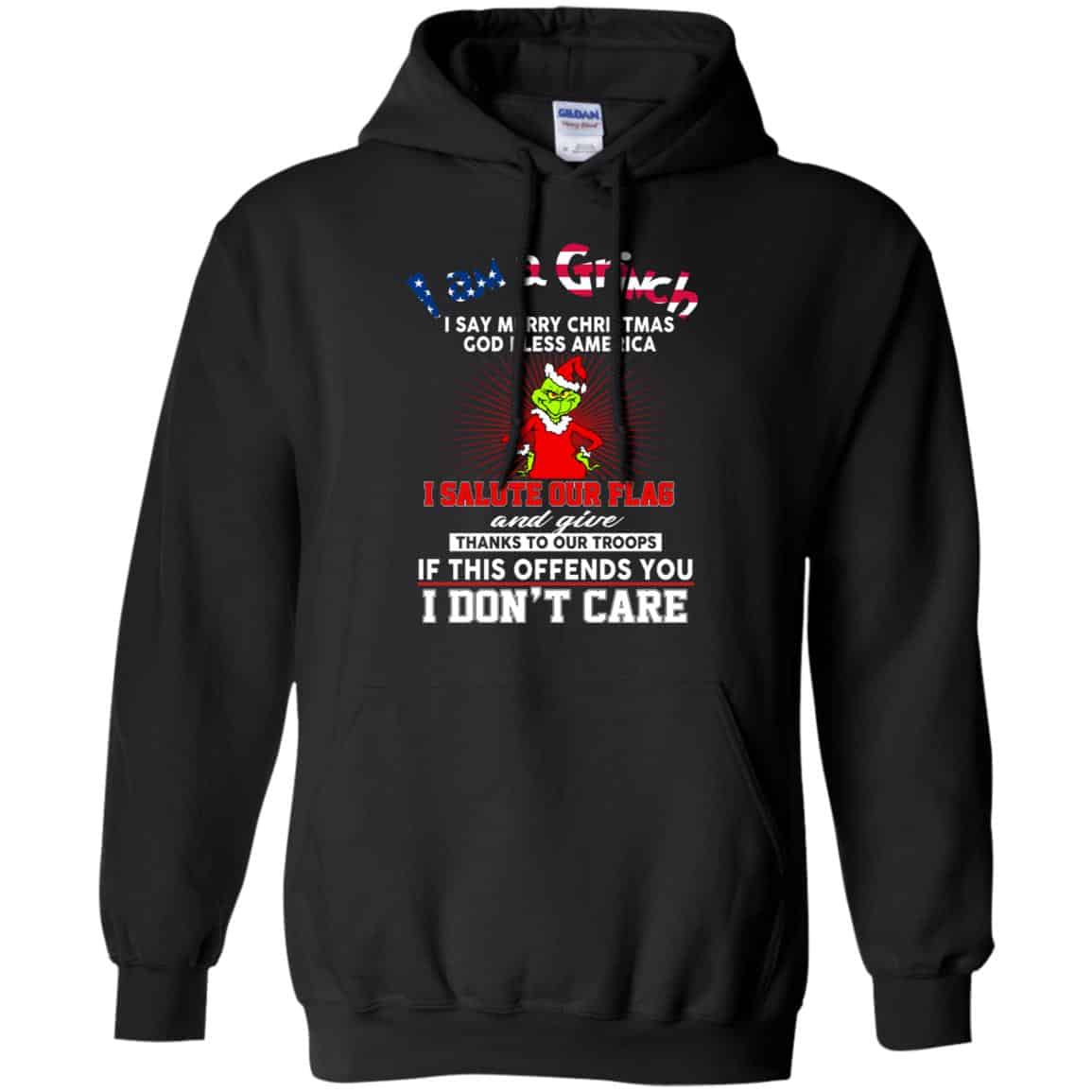 I Am A Grinch I Say Merry Christmas God Bless America T-Shirts, Hoodie, Tank