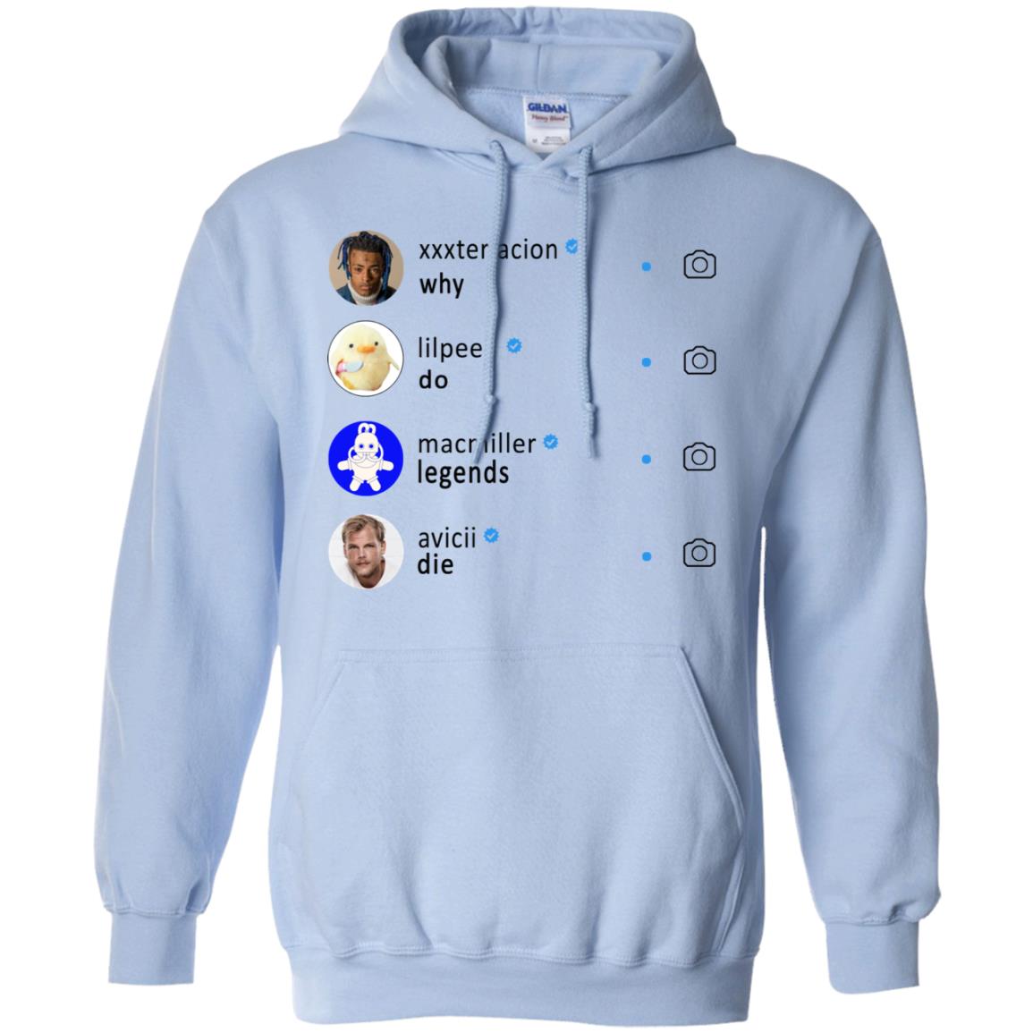 Why Do Legends Die Hoodie XXX LilPeep MacMiller Avicii T-Shirts, Hoodie, Tank