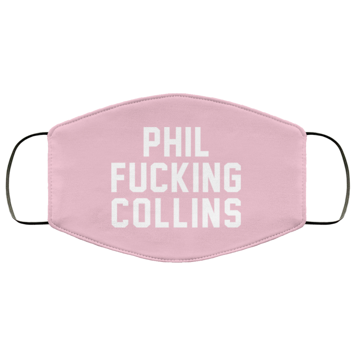Phil Fucking Collns Face Mask