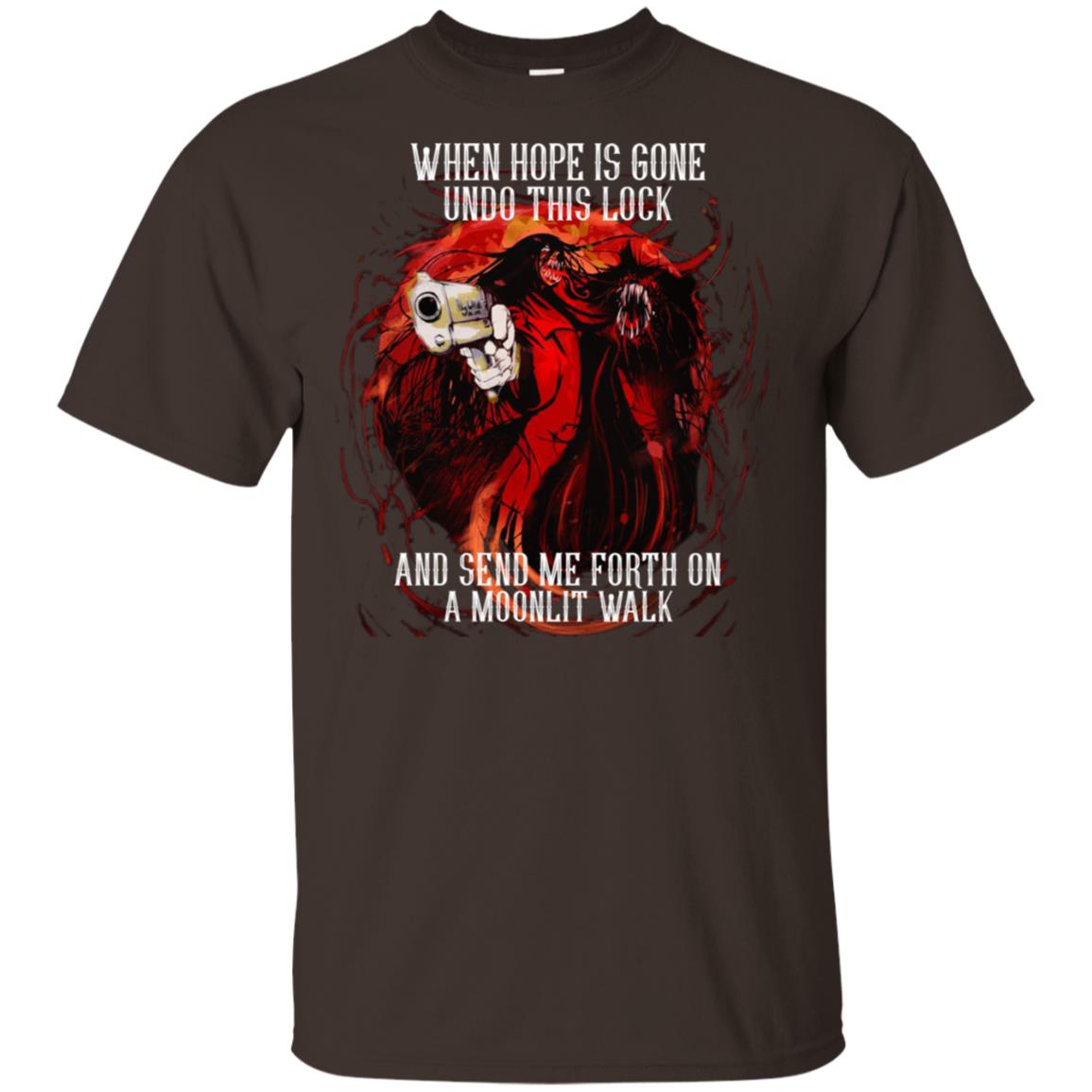 When Hope Is Gone Undo This Lock And Send Me Forth On A Moonlit Walk – Alucard T-Shirts, Hoodie, Tank