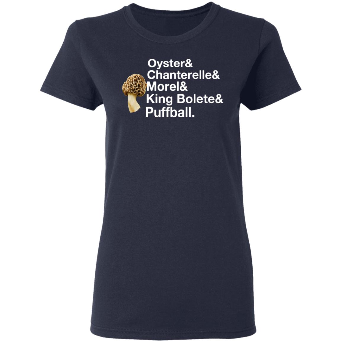 The Mushroom Forager Oyster & Chanterelle & Morel & King Bolete & Puffball Shirt, Hoodie, Tank