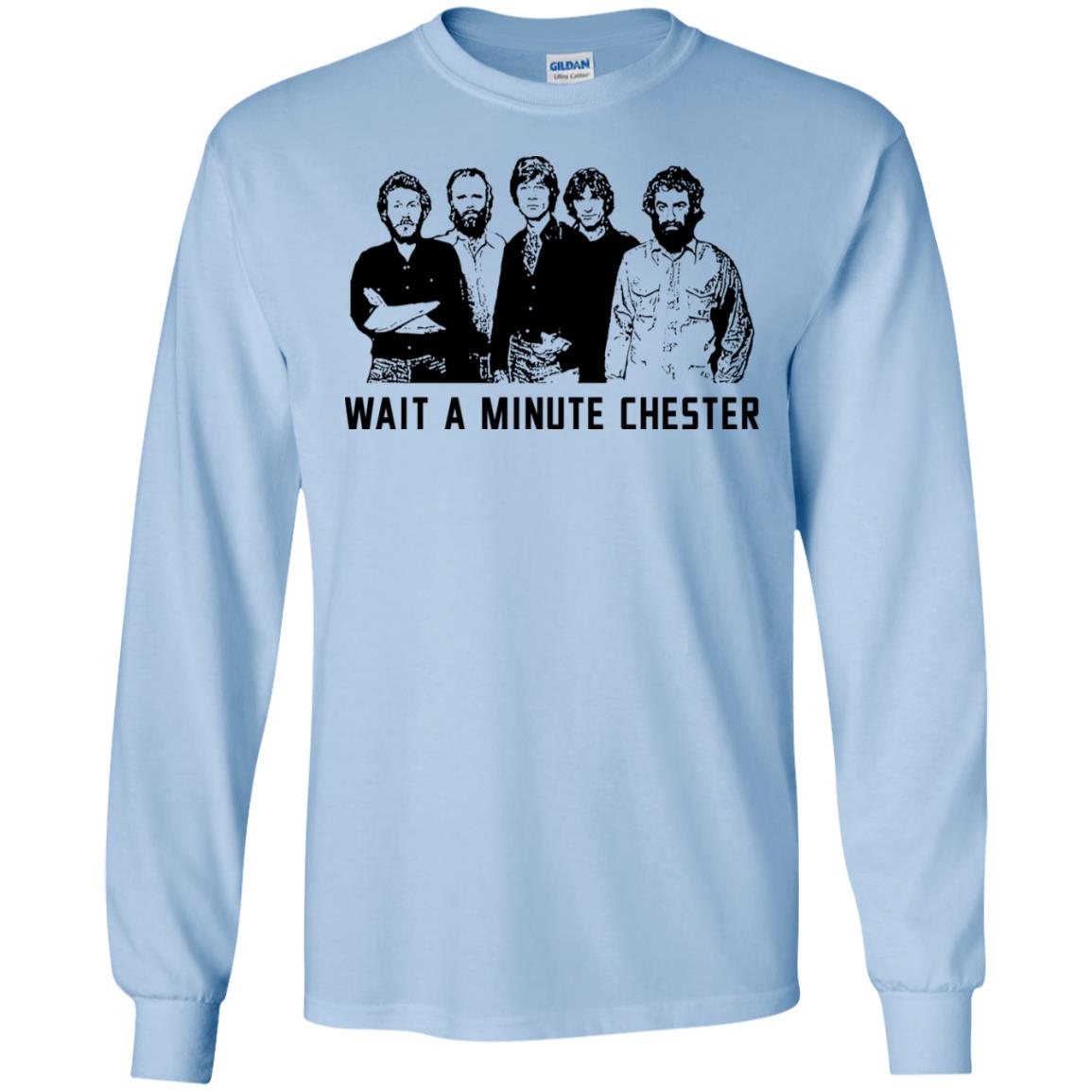 Wait A Minute Chester The Band Version T-Shirts, Hoodie, Tank