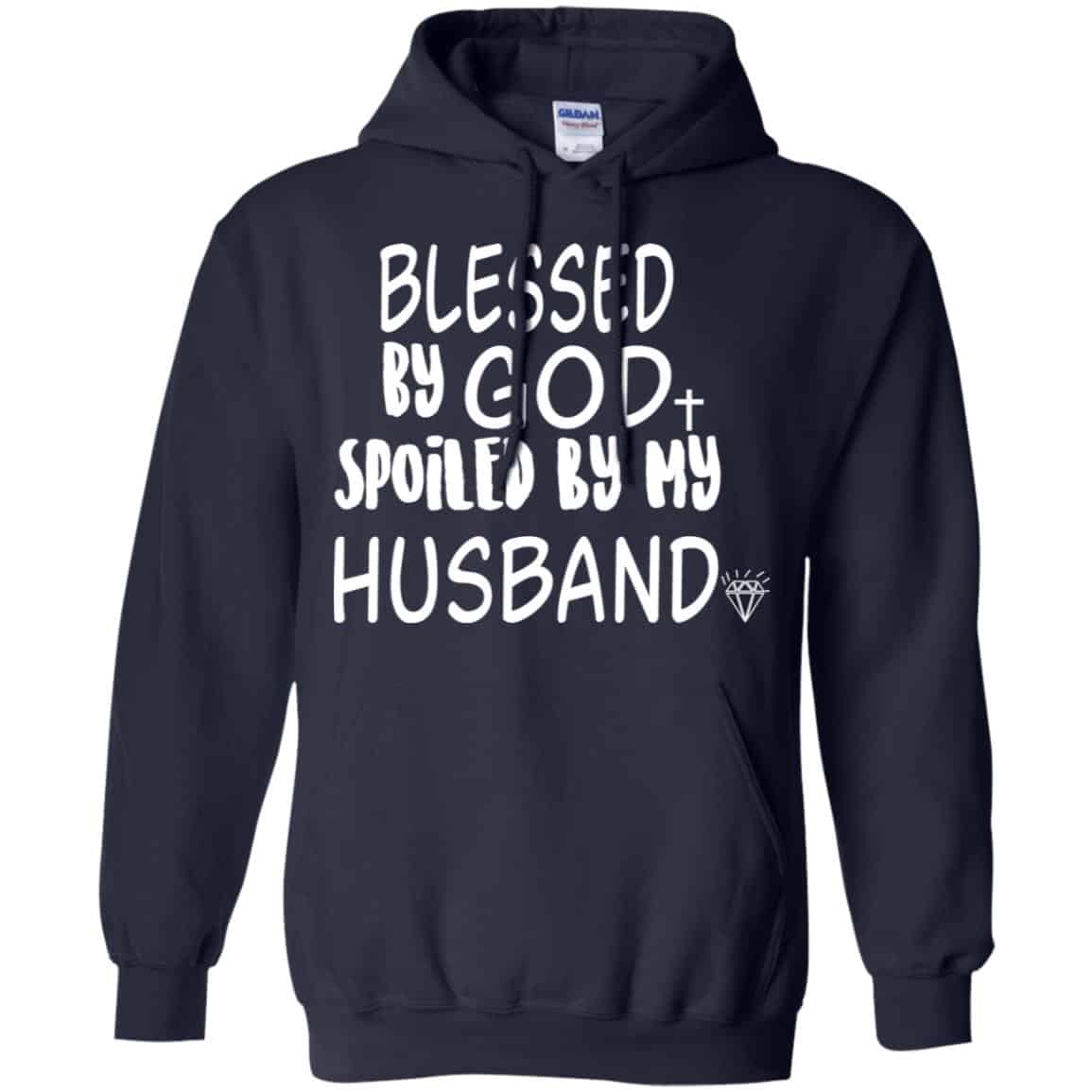 Blessed By God Spoiled By My Husband T-Shirts, Hoodie, Sweater