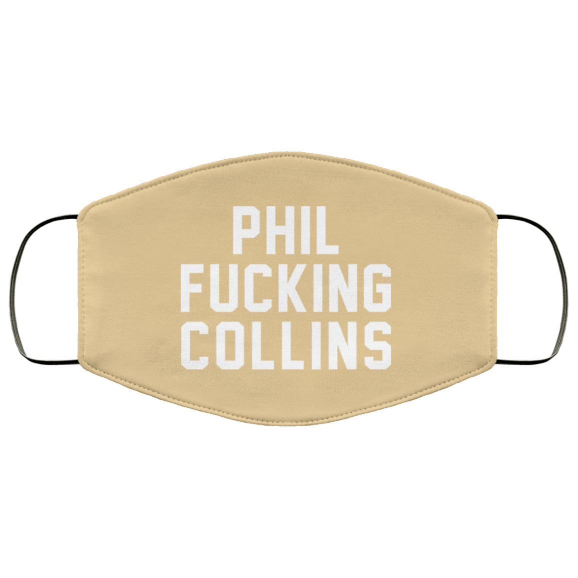Phil Fucking Collns Face Mask