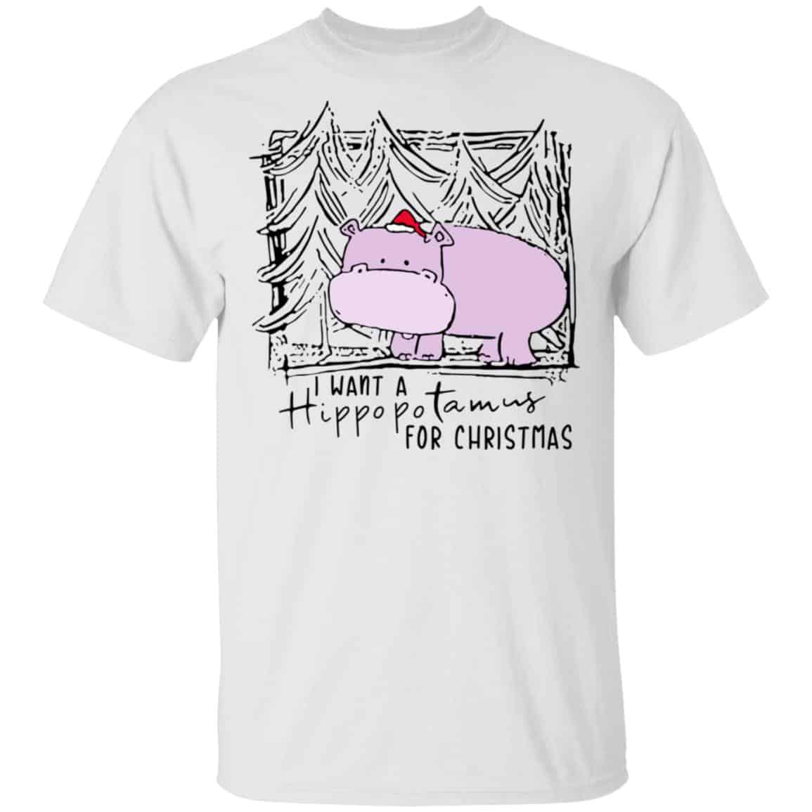 I Want A Hippopotamus For Christmas Shirt, Hoodie, Tank