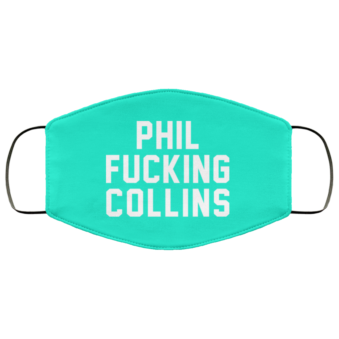 Phil Fucking Collns Face Mask