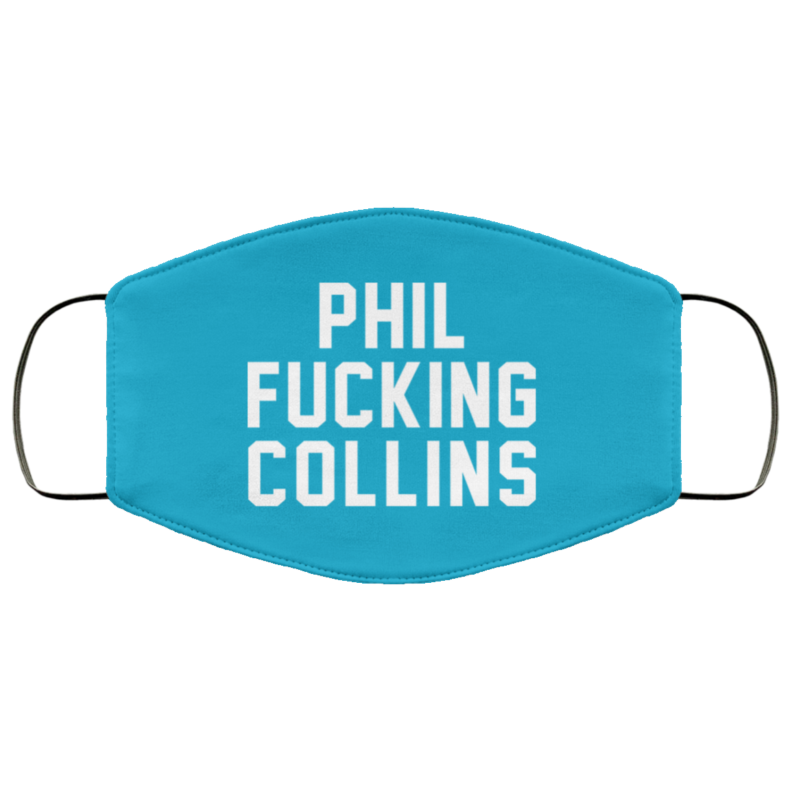 Phil Fucking Collns Face Mask