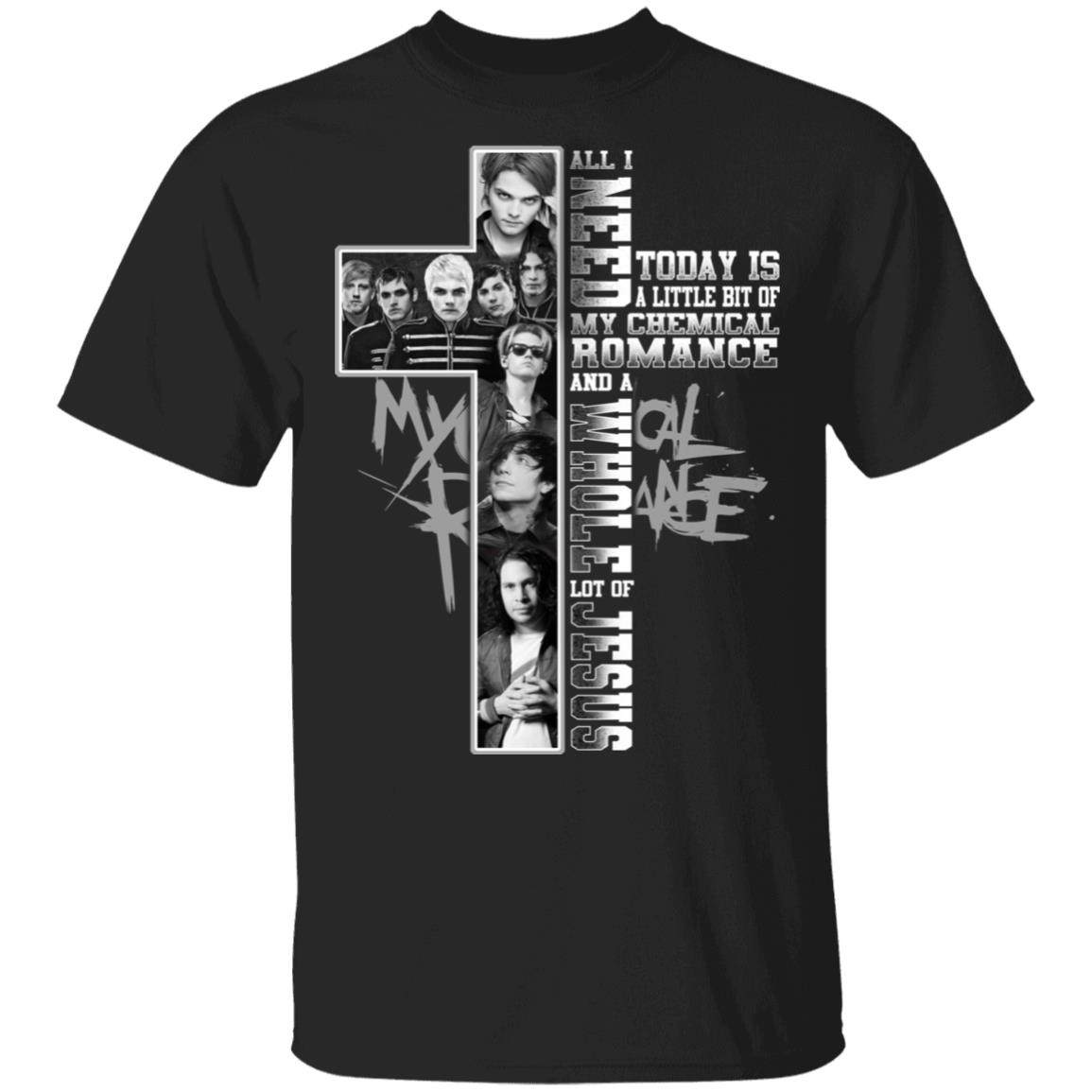 All I Need Today Is A Little Bit Of My Chemical Romance And Whole Lot Of Jesus Shirt, Hoodie, Tank