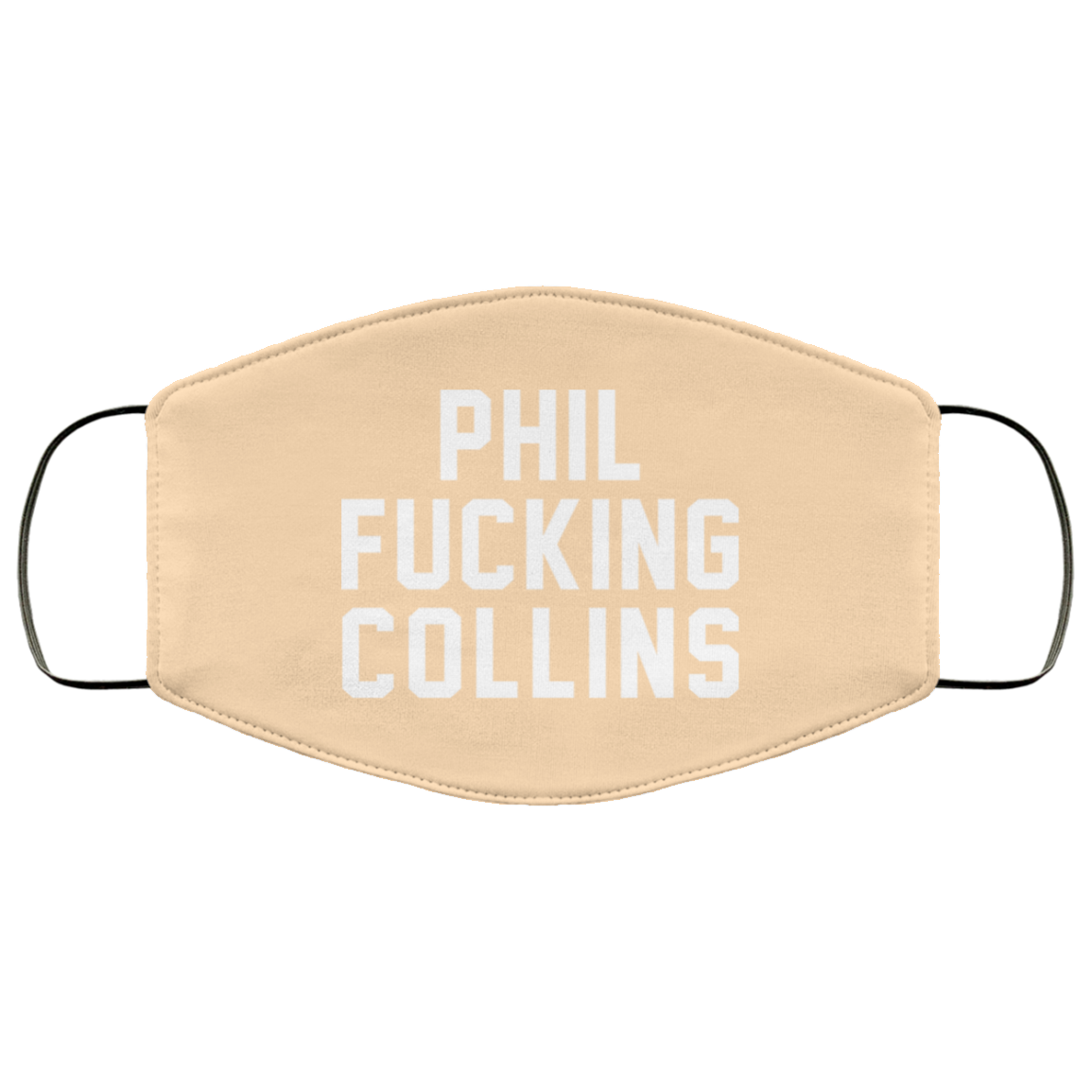 Phil Fucking Collns Face Mask