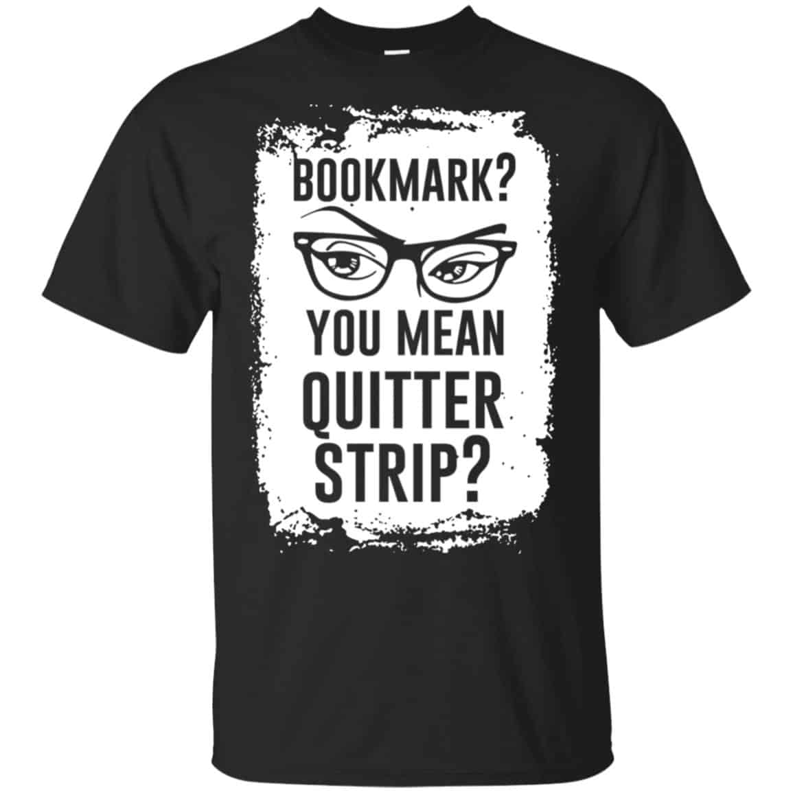 Bookmark? You Mean Quitter Strip Shirt, Hoodie, Tank