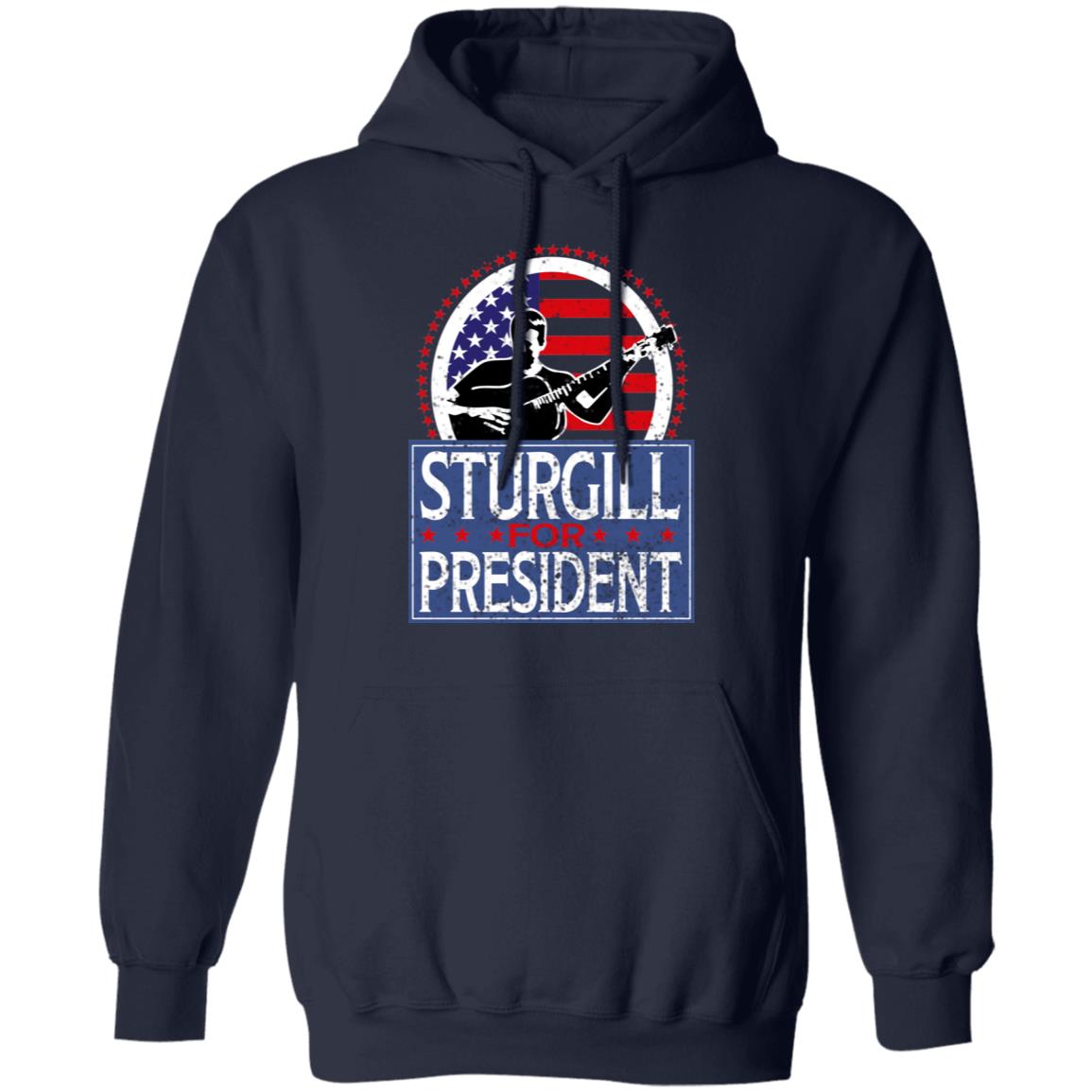 Sturgill For President 2020 Shirt, Hoodie, Tank