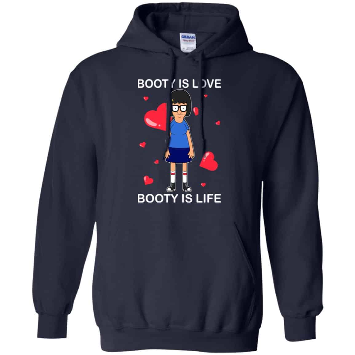 Booty Is Love Booty Is Life – Bob’s Burgers Shirt, Hoodie, Tank