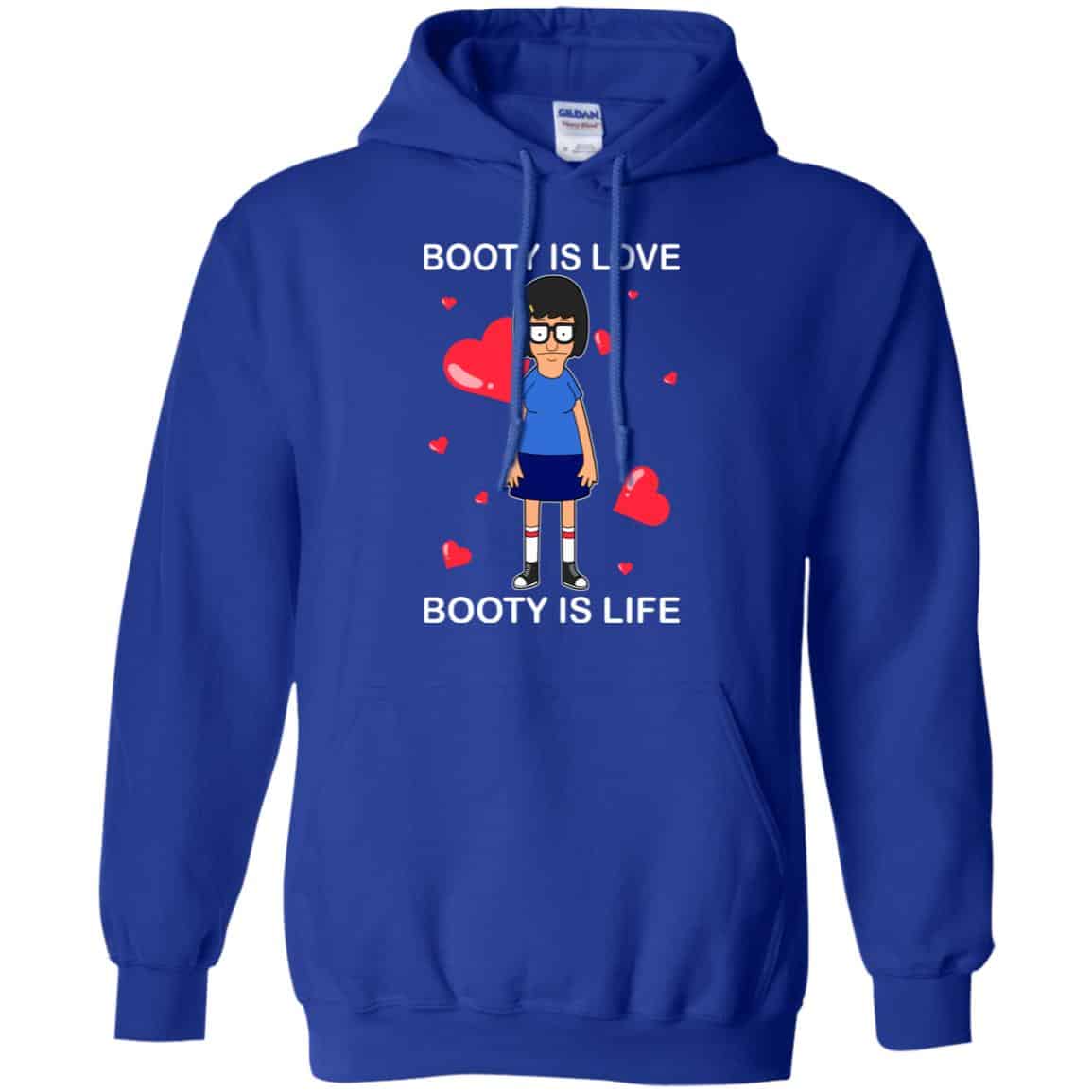 Booty Is Love Booty Is Life – Bob’s Burgers Shirt, Hoodie, Tank
