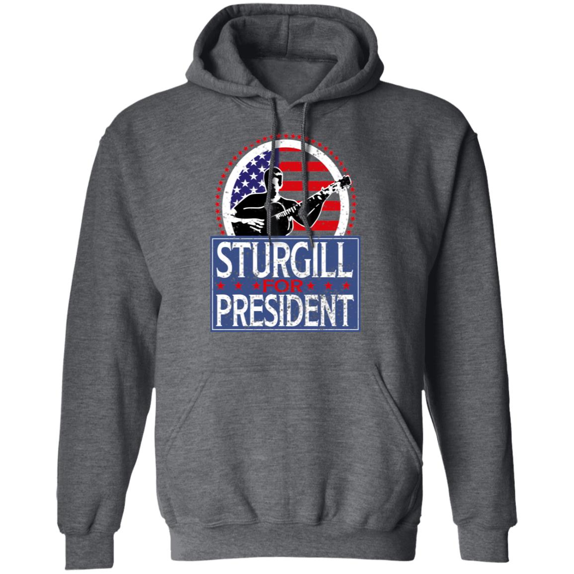 Sturgill For President 2020 Shirt, Hoodie, Tank