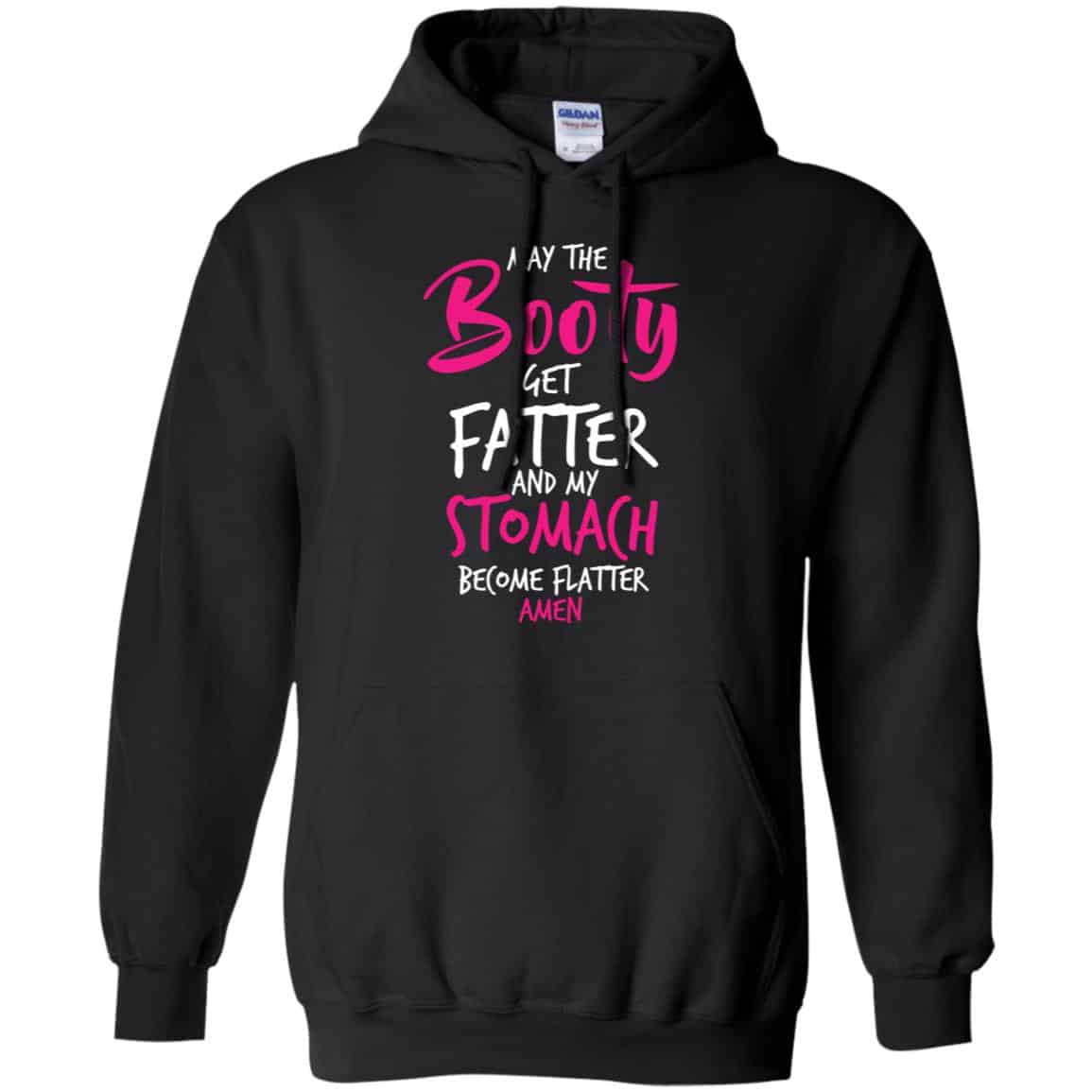 May The Booty Get Fatter And My Stomach Become Flatter Amen Shirt, Hoodie, Tank