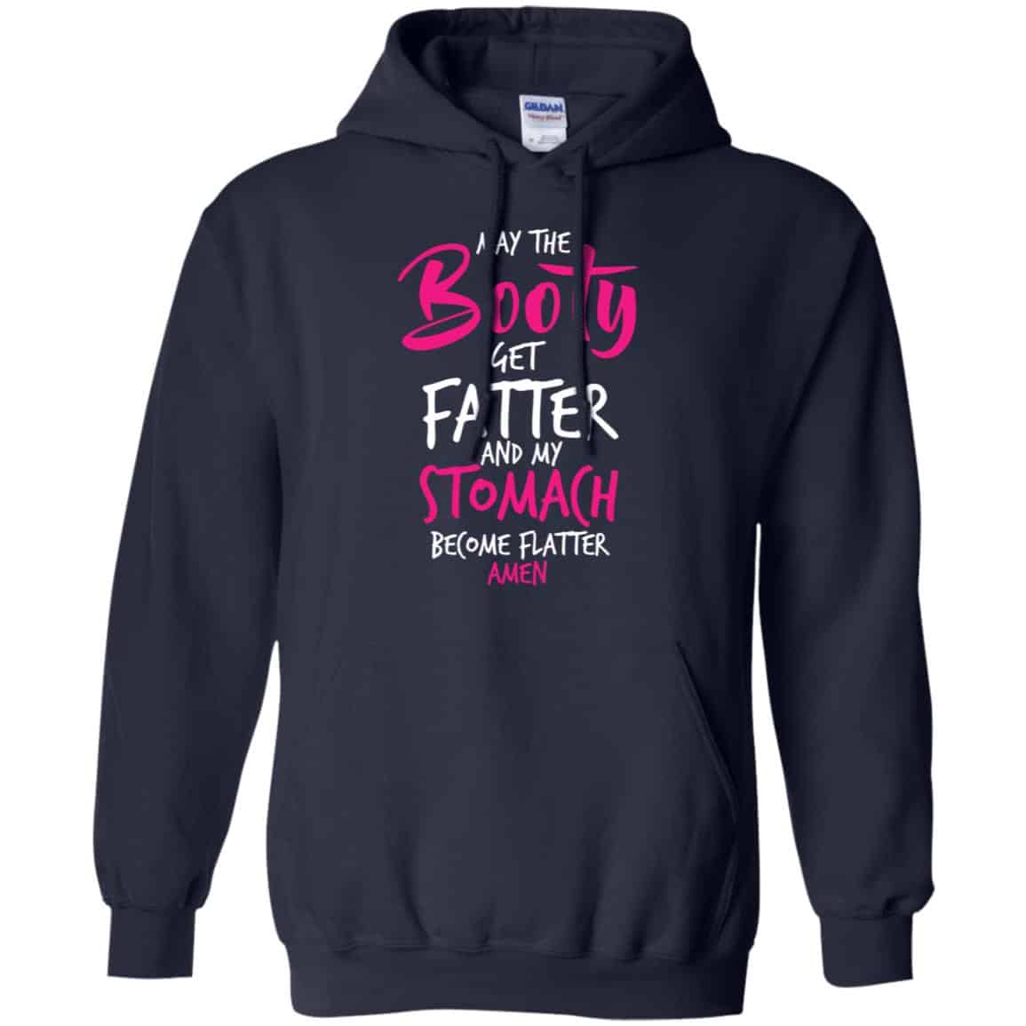 May The Booty Get Fatter And My Stomach Become Flatter Amen Shirt, Hoodie, Tank