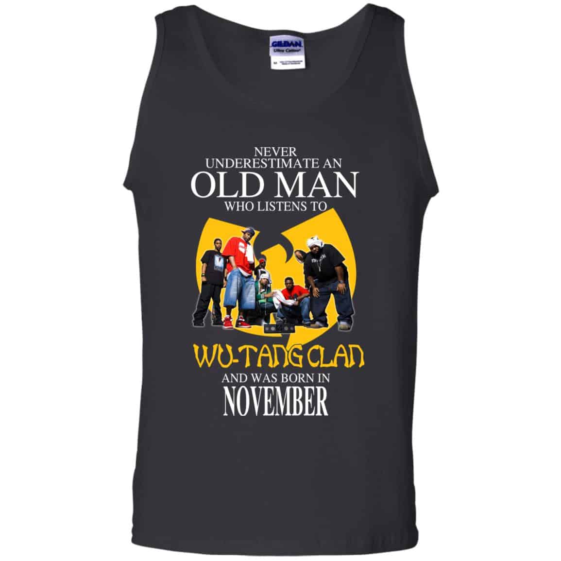 An Old Man Who Listens To Wu-Tang Clan And Was Born In November T-Shirts, Hoodie, Tank