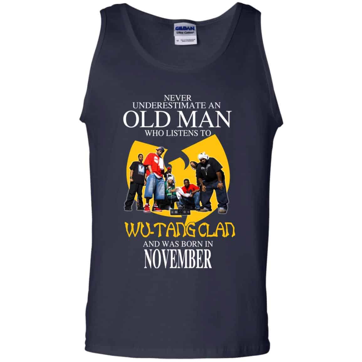 An Old Man Who Listens To Wu-Tang Clan And Was Born In November T-Shirts, Hoodie, Tank