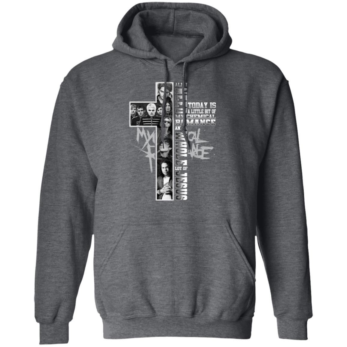 All I Need Today Is A Little Bit Of My Chemical Romance And Whole Lot Of Jesus Shirt, Hoodie, Tank