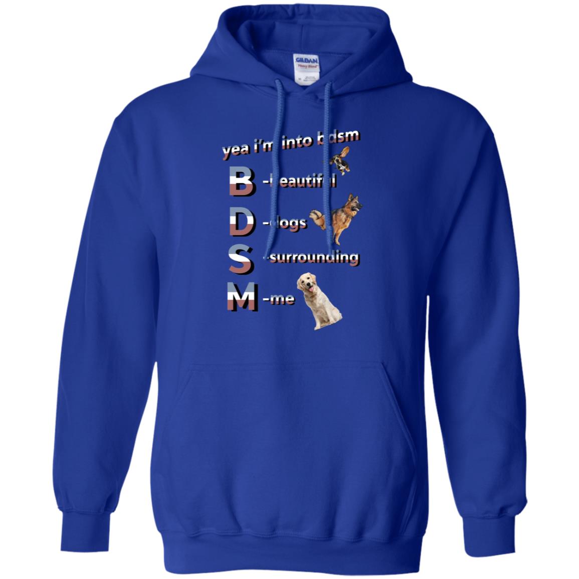 Yea I’m Into BDSM Beautiful Dogs Surrounding Me T-Shirts, Hoodie, Tank