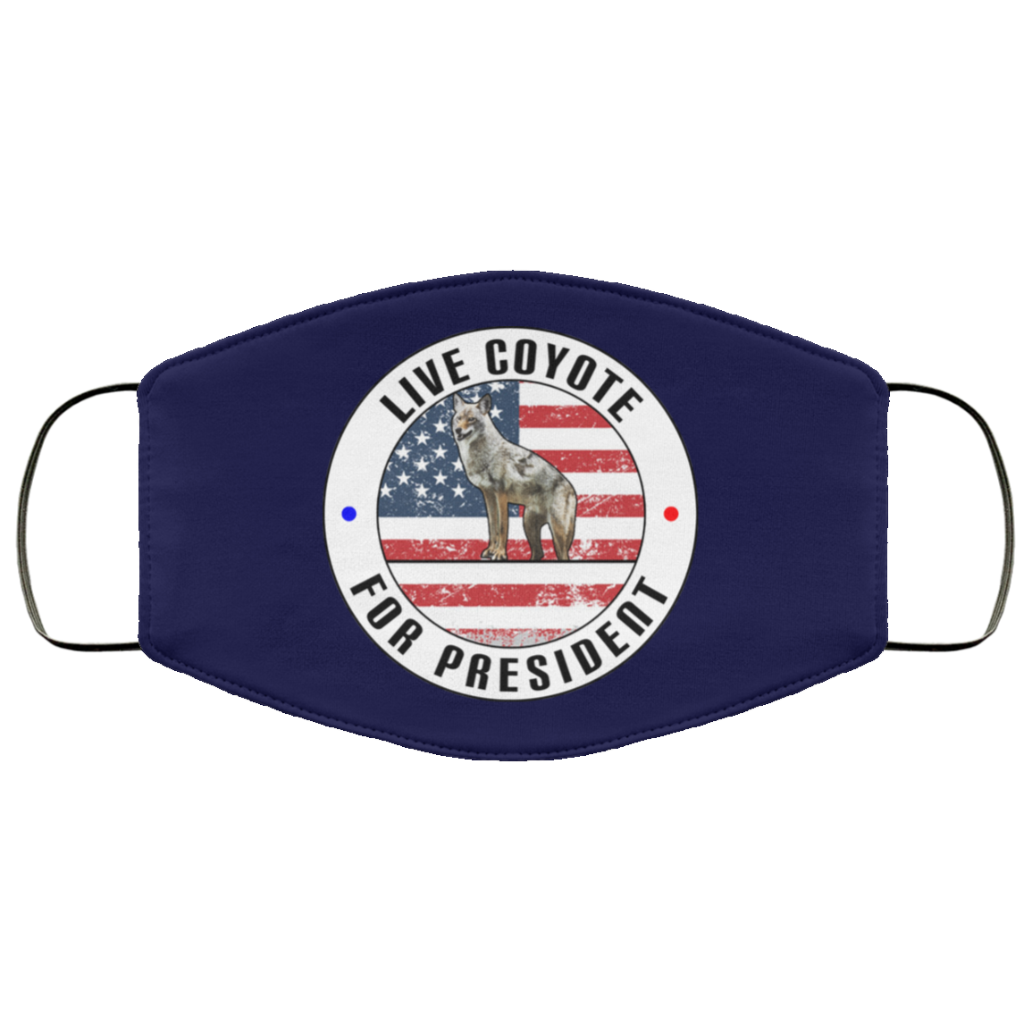 Live Coyote For President 2020 Face Mask