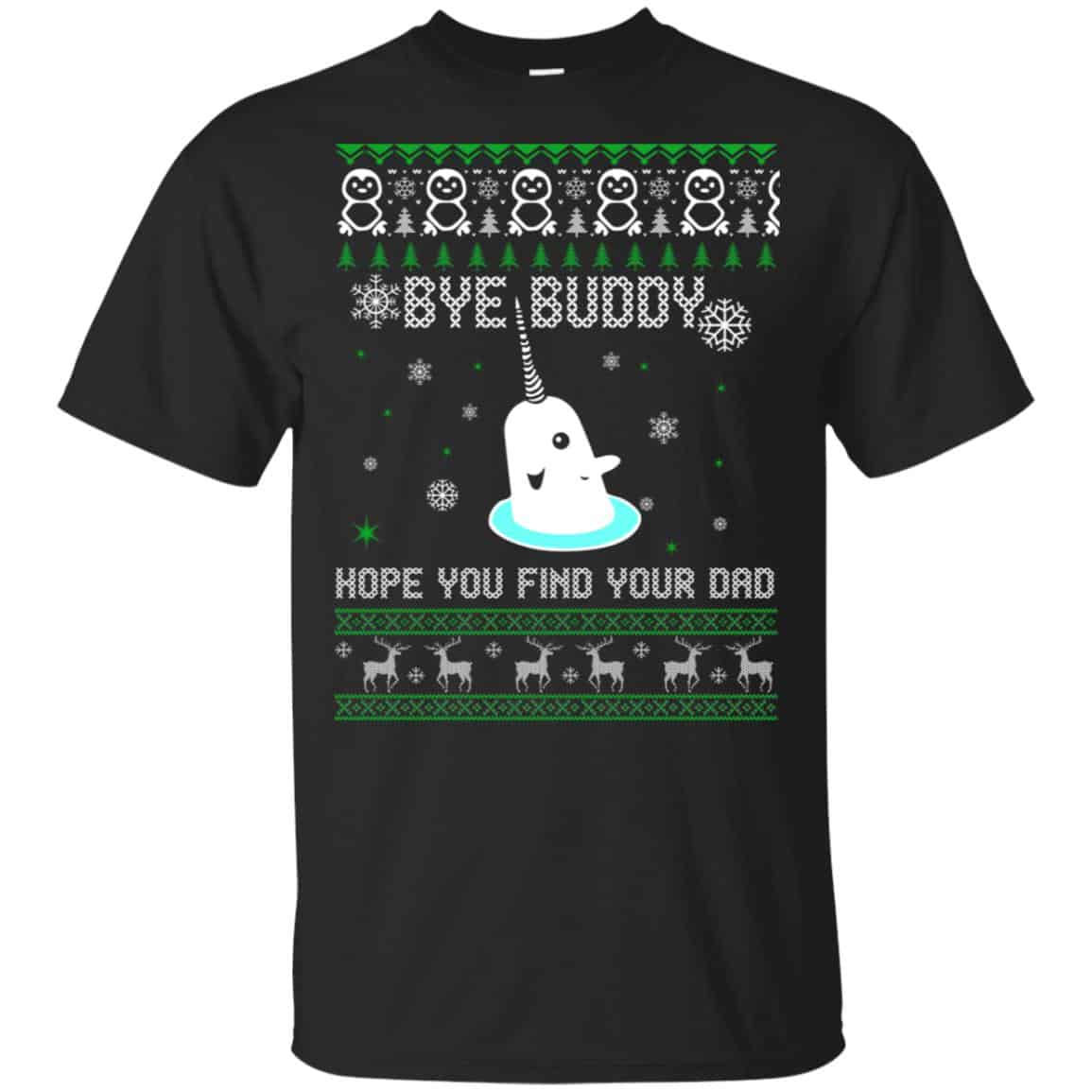 Bye Buddy Hope You Find Your Dad Shirt, Hoodie, Sweater