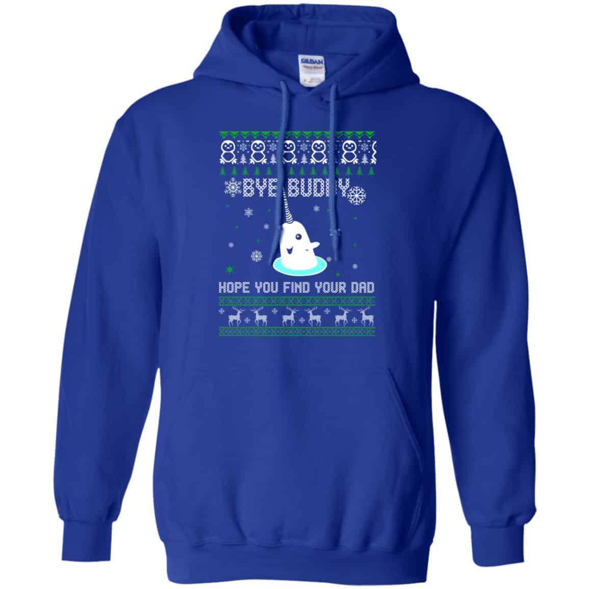 Bye Buddy Hope You Find Your Dad Shirt, Hoodie, Sweater