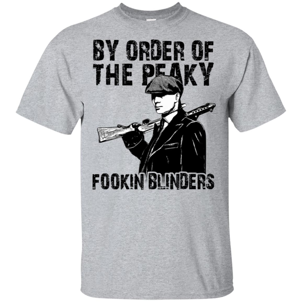 By Order Of The Peaky Fookin Blinders T-Shirts, Hoodie, Tank