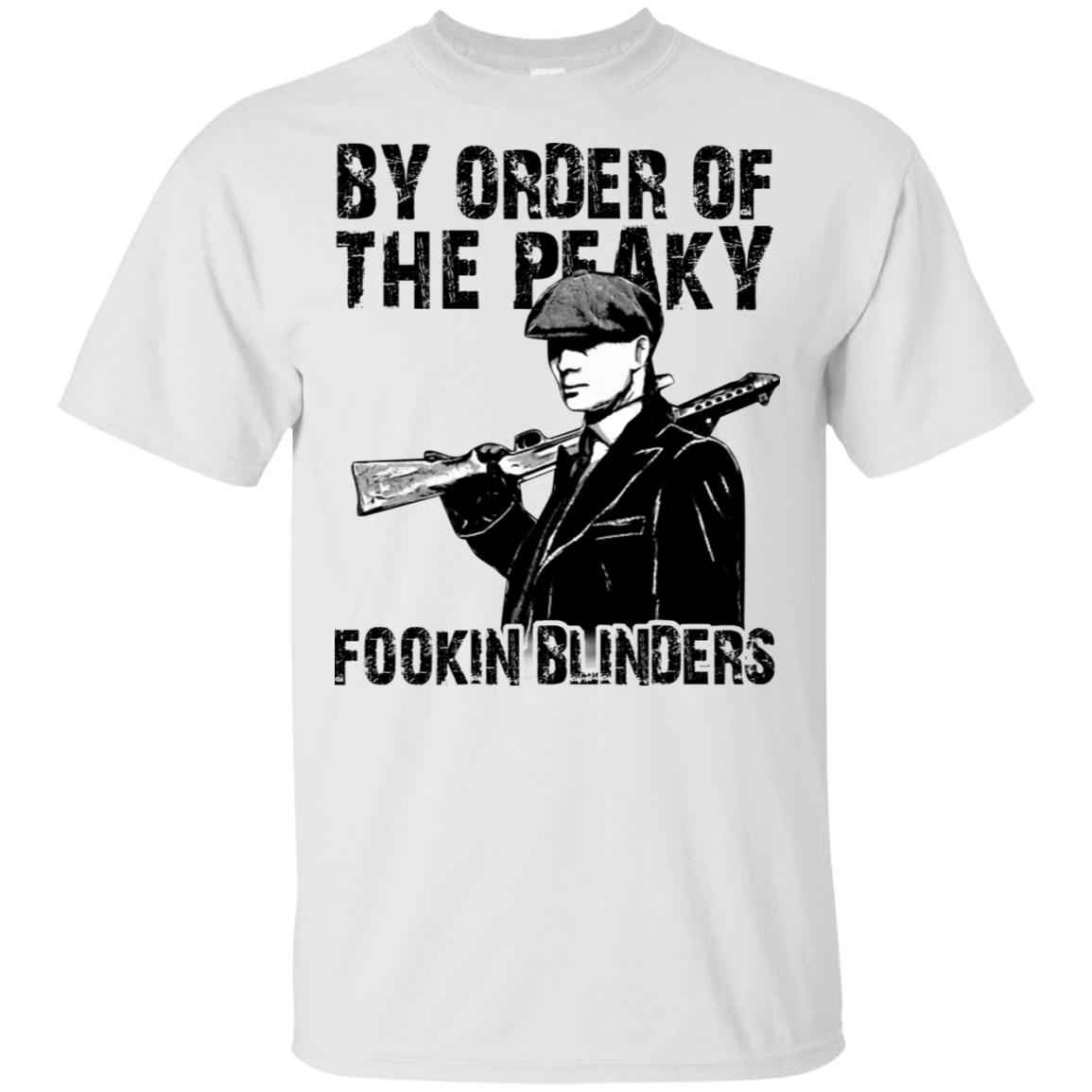By Order Of The Peaky Fookin Blinders T-Shirts, Hoodie, Tank
