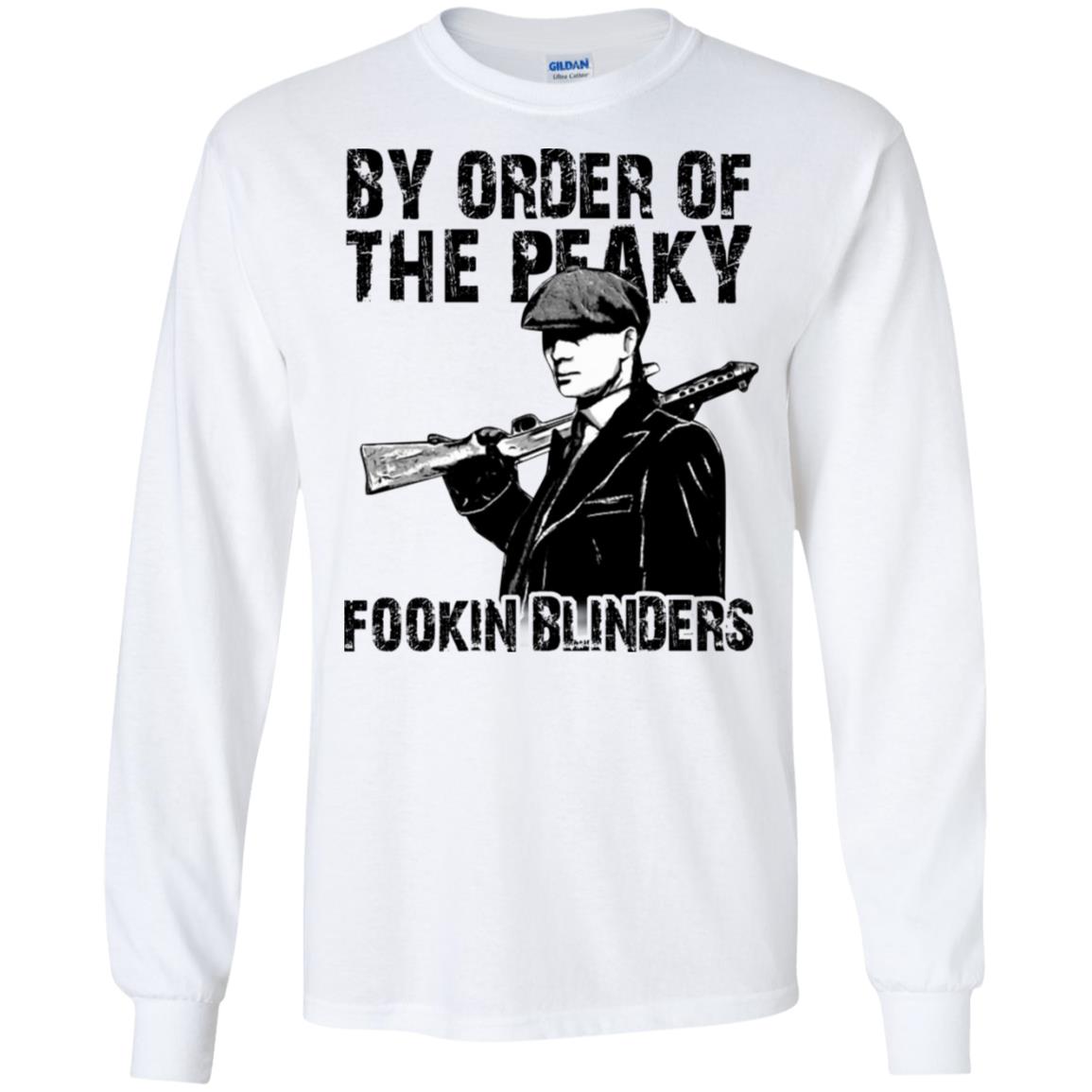 By Order Of The Peaky Fookin Blinders T-Shirts, Hoodie, Tank