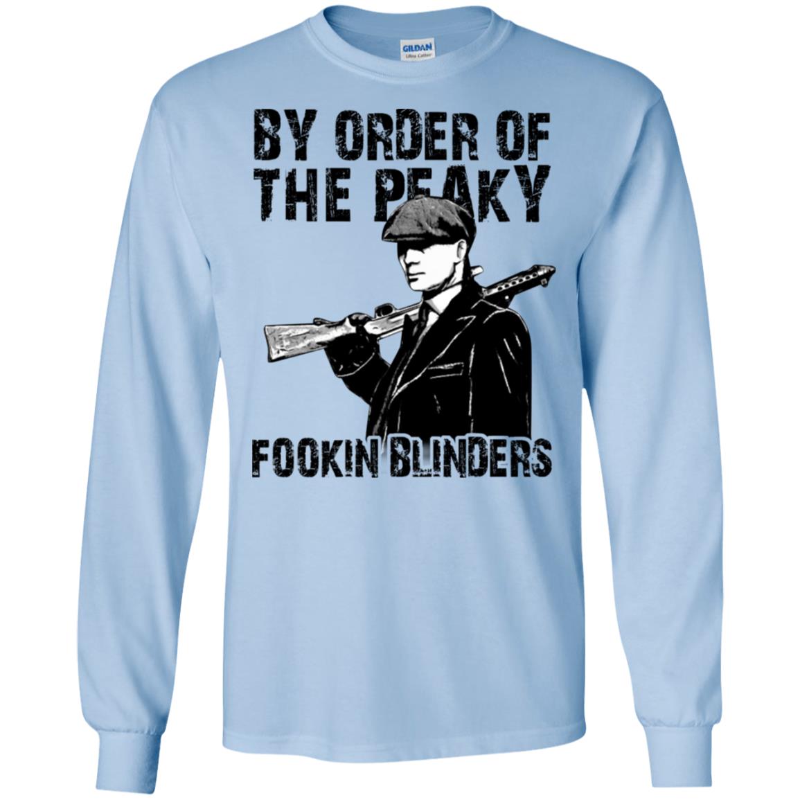 By Order Of The Peaky Fookin Blinders T-Shirts, Hoodie, Tank