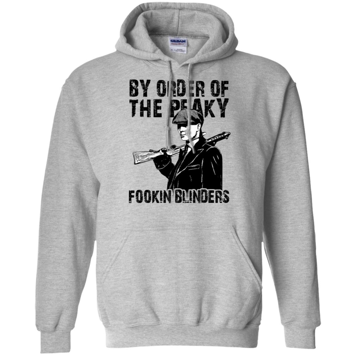By Order Of The Peaky Fookin Blinders T-Shirts, Hoodie, Tank