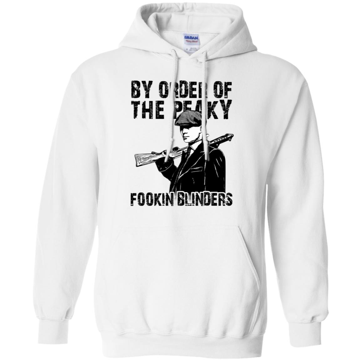 By Order Of The Peaky Fookin Blinders T-Shirts, Hoodie, Tank