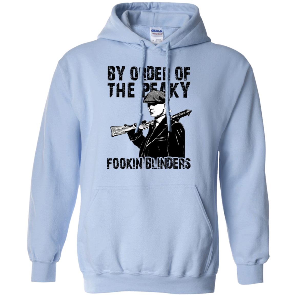 By Order Of The Peaky Fookin Blinders T-Shirts, Hoodie, Tank