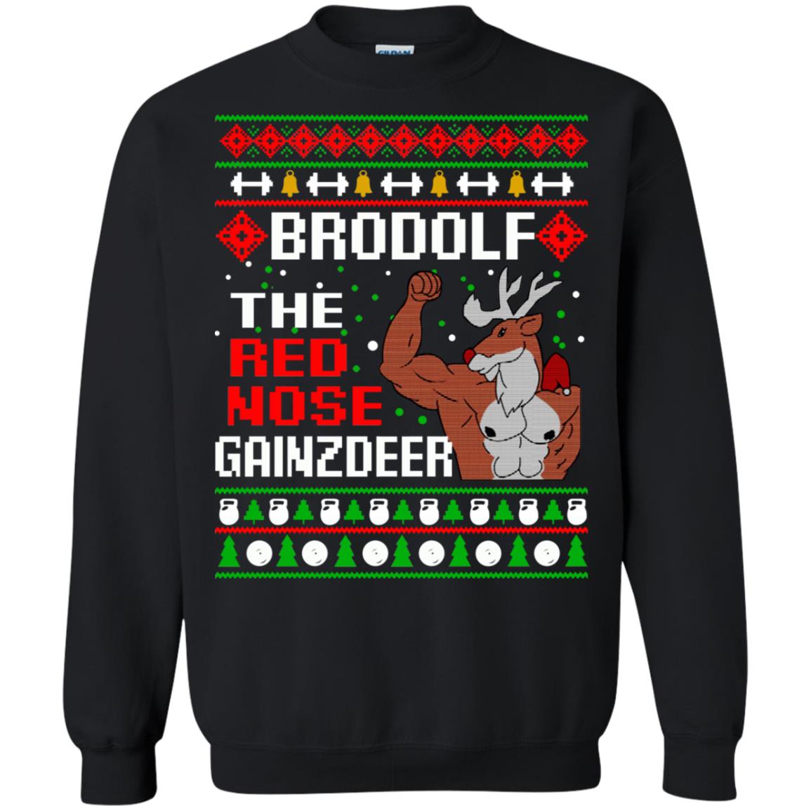 Brodolf The Red Nose Gainzdeer Christmas Sweater, T-Shirts, Hoodie
