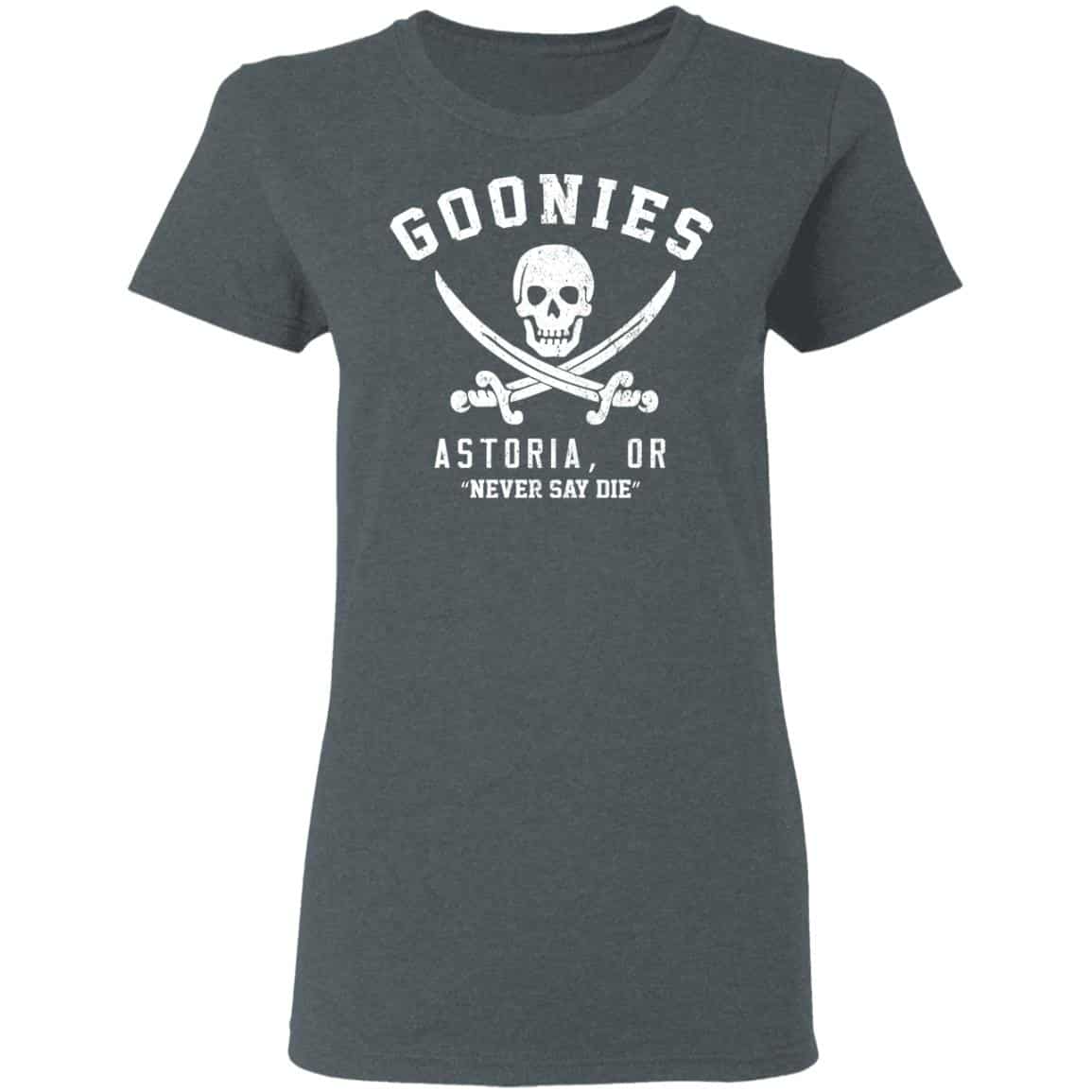 Goonies Astoria Never Say Die Shirt, Hoodie, Tank