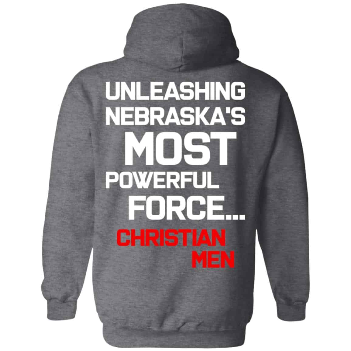 Unleashing Nebraska’s Most Powerful Force Christian Men Shirt, Hoodie, Tank