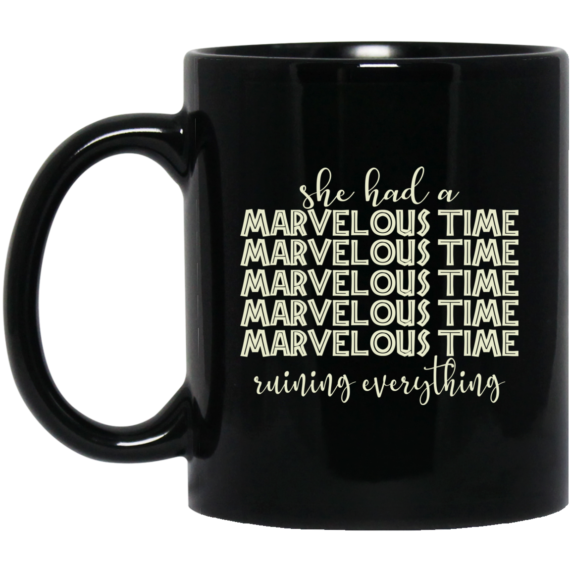 She Had A Marvelous Time Mug