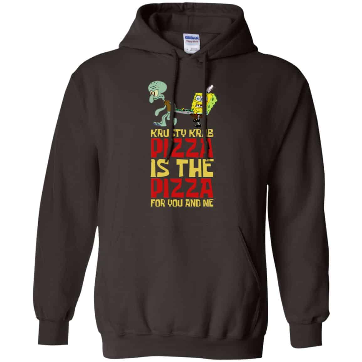 Krusty Krab Pizza Is The Pizza For You And Me Shirt, Hoodie, Tank