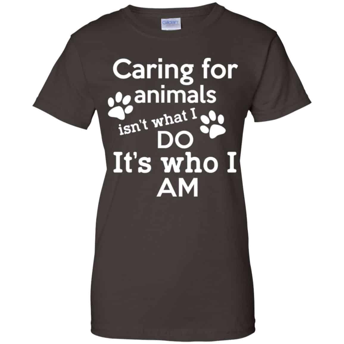Caring For Animals Isn’t What I Do It’s Who I Am Shirt, Hoodie, Tank