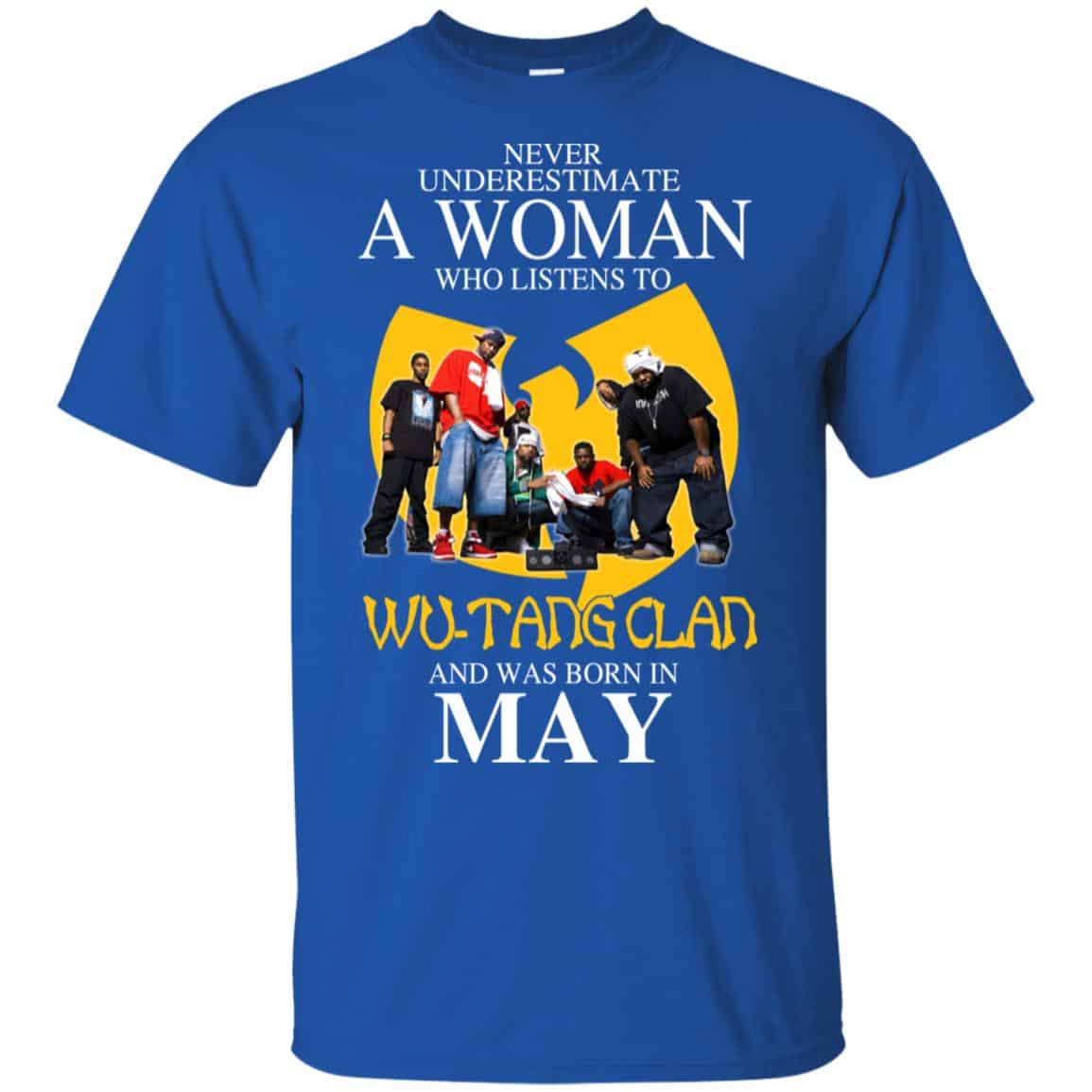 A Woman Who Listens To Wu-Tang Clan And Was Born In May T-Shirts, Hoodie, Tank