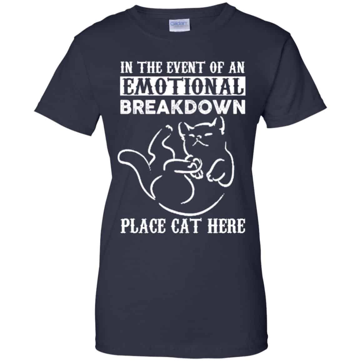In The Event Of An Emotional Breakdown Place Cat Here Shirt, Hoodie, Tank