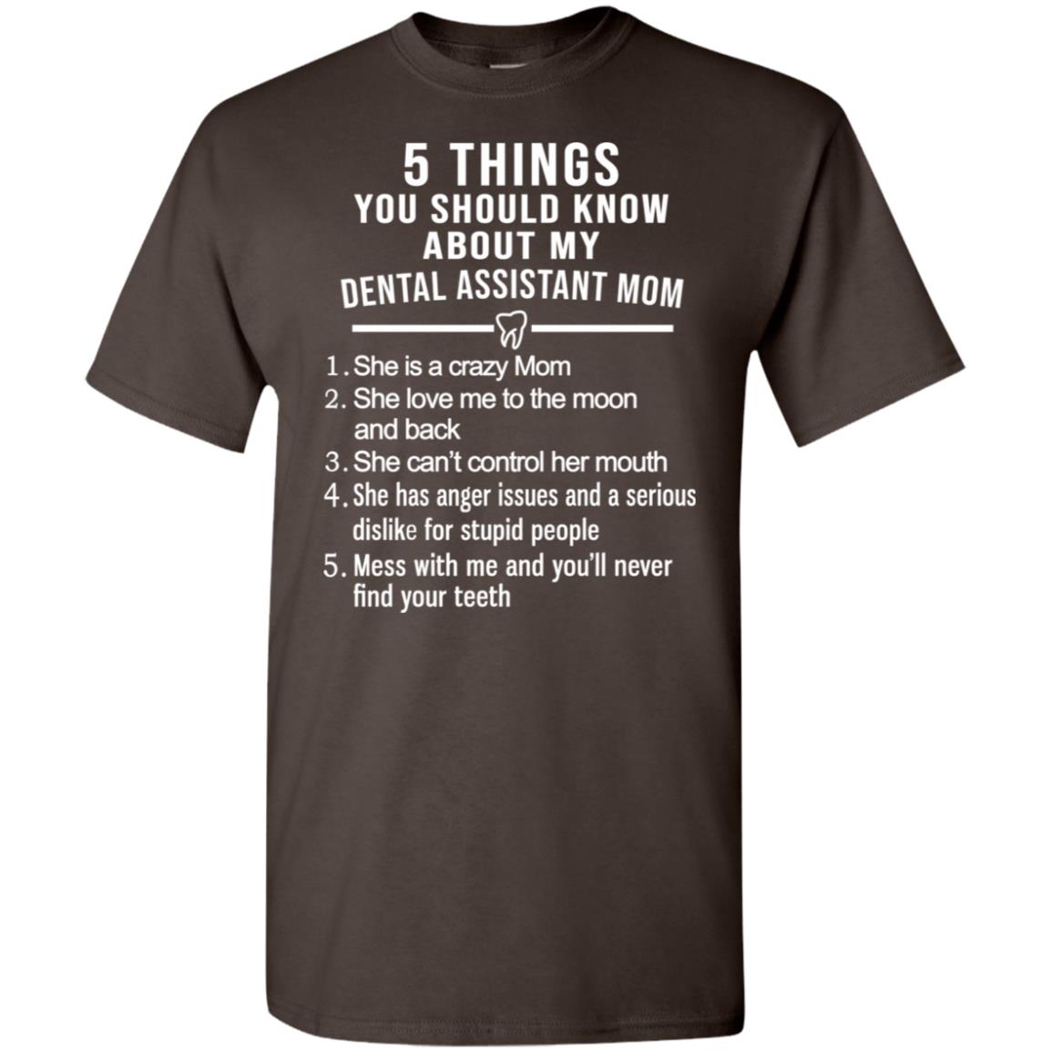 5 Things You Should Know About My Dental Assistant Mom Youth T-Shirts, Hoodie, Tank