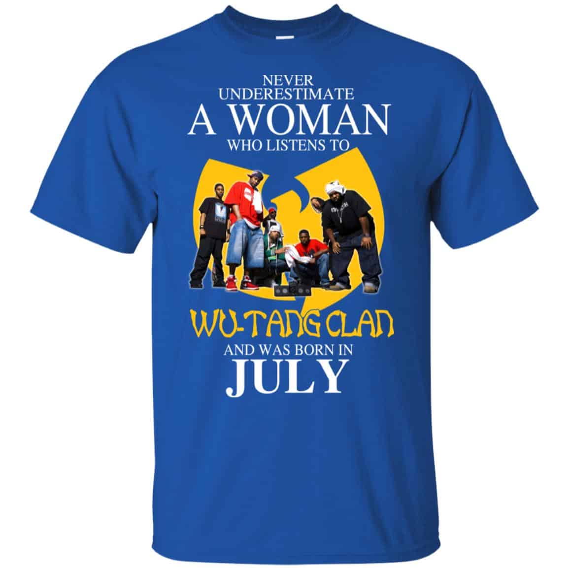 A Woman Who Listens To Wu-Tang Clan And Was Born In July T-Shirts, Hoodie, Tank