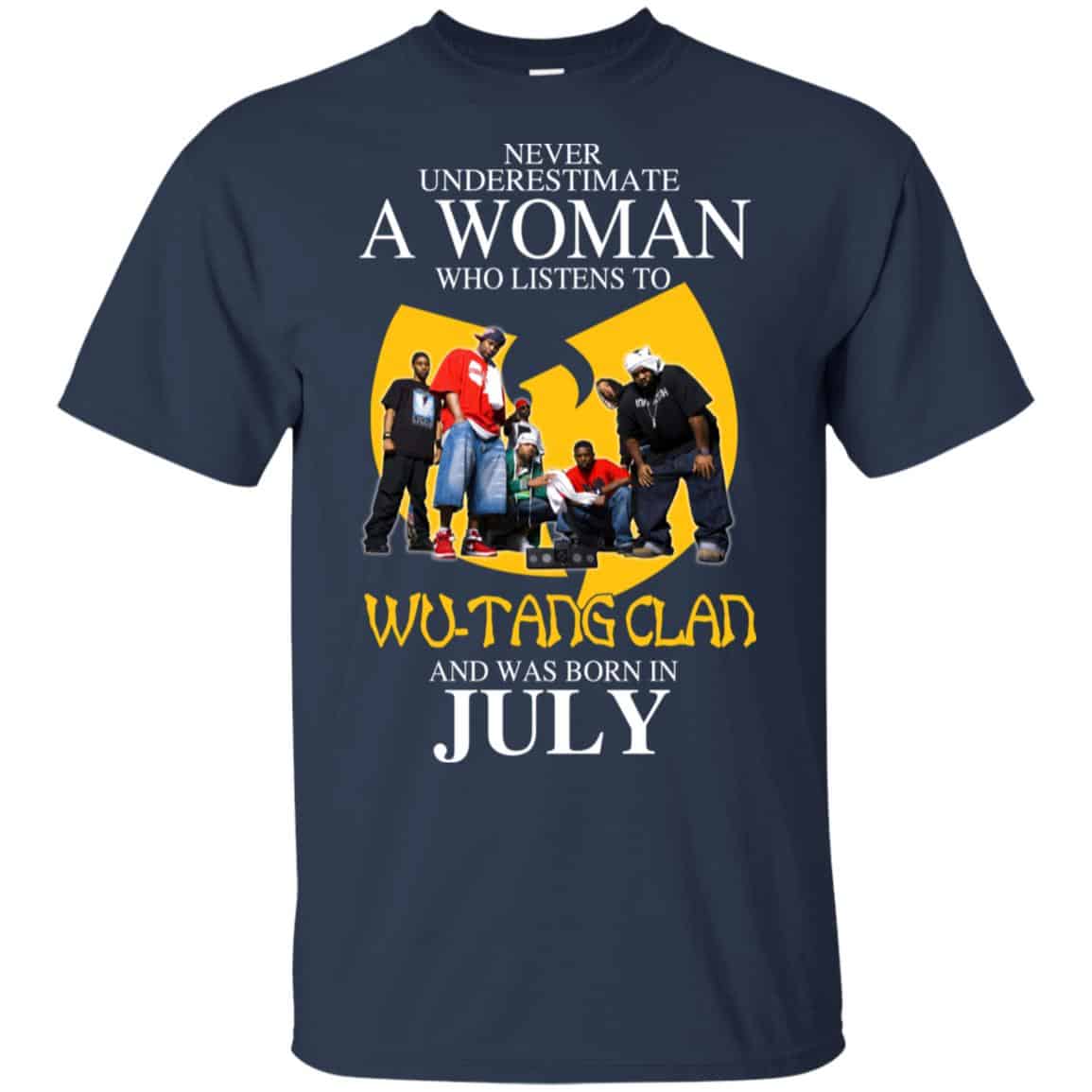 A Woman Who Listens To Wu-Tang Clan And Was Born In July T-Shirts, Hoodie, Tank