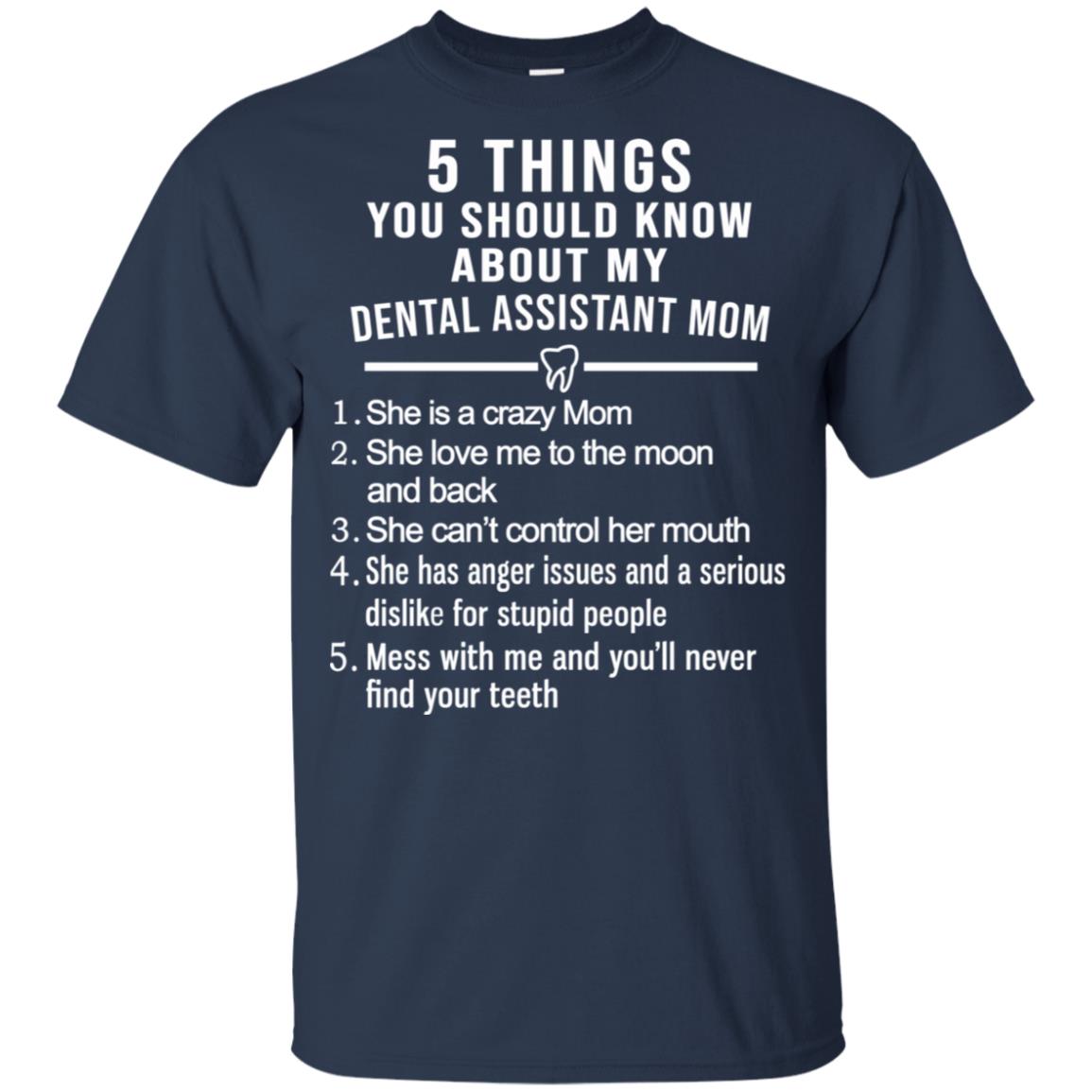 5 Things You Should Know About My Dental Assistant Mom Youth T-Shirts, Hoodie, Tank