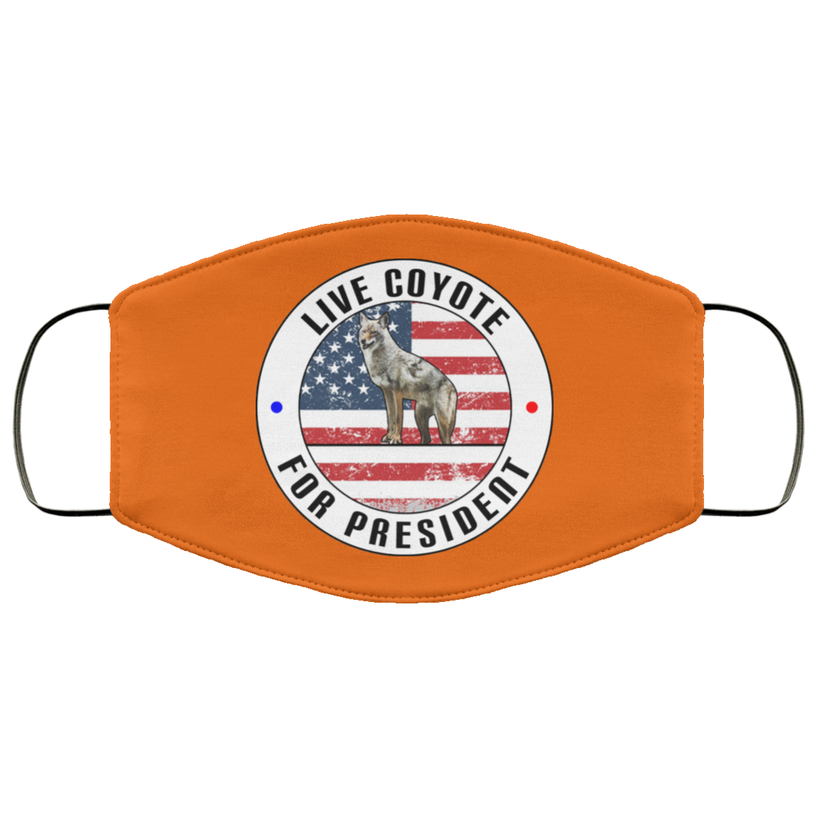 Live Coyote For President 2020 Face Mask